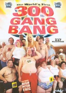 The World's First 300lb. Gang Bang