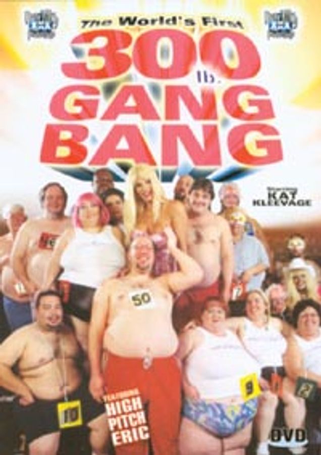 The World's First 300lb. Gang Bang