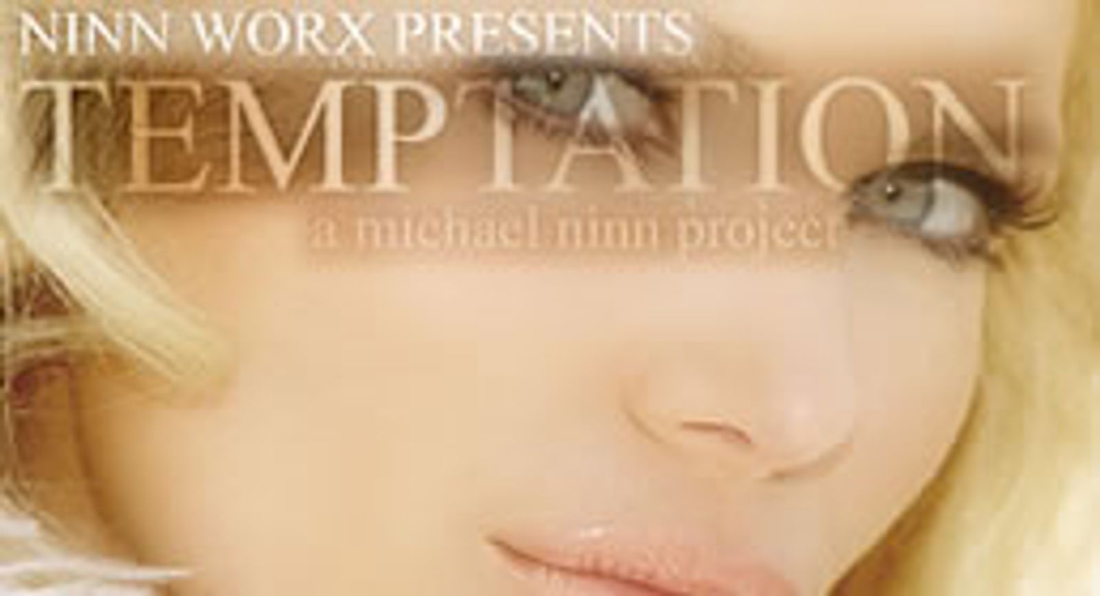 Ninn Worx Offers Two-Disc <I>Temptations</i>