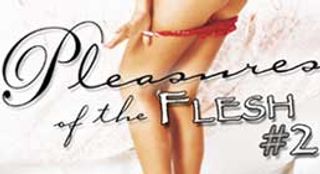 New Sensations&#8217; <I>Pleasures of the Flesh</I> Is A Euro Series With An American Twist