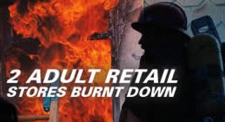 Two Adult Retail Stores Burned Down: Arson Suspected