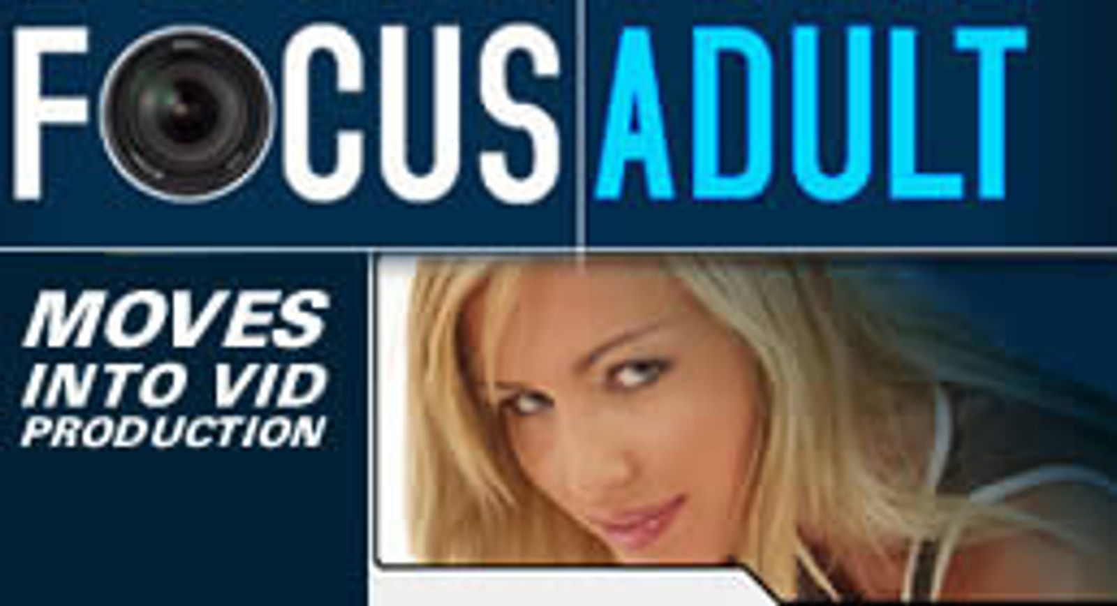 Focus|Adult Moving Into Vid Production