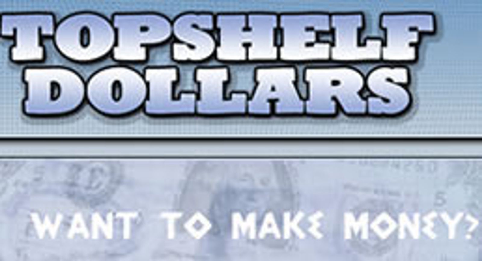 TopShelfDollars.com Redesigns