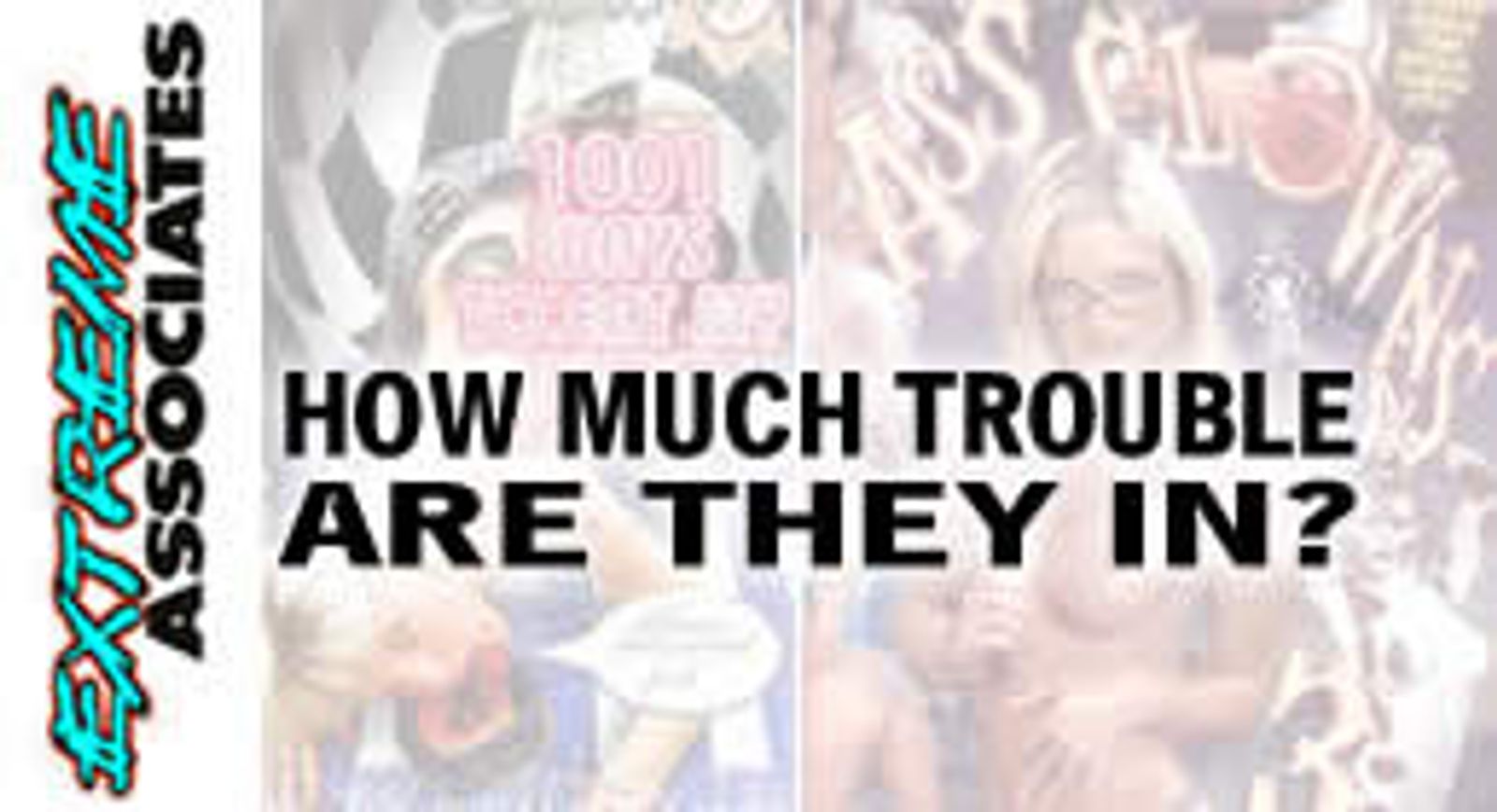 Industry Asks: How Much Trouble Is Extreme In?