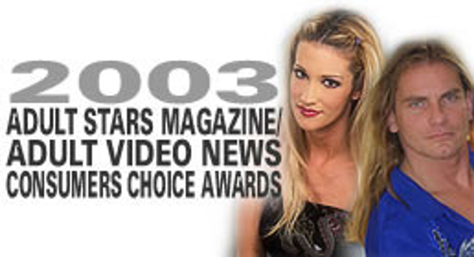 Jessica Drake and Evan Stone Tapped to Host 2003 Consumer Choice Awards