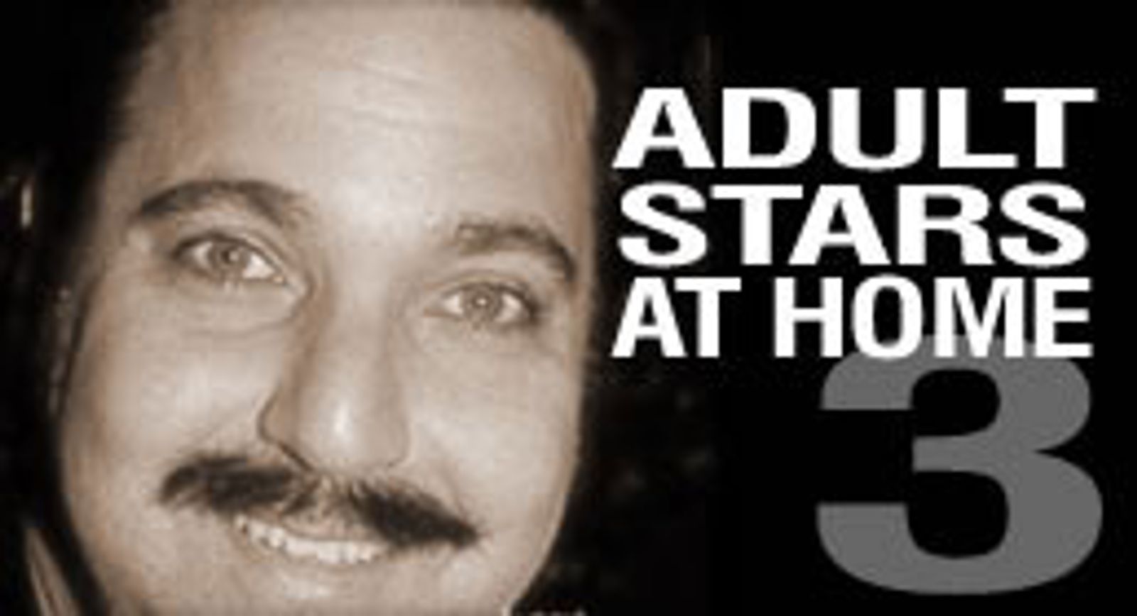 <I>Adult Stars at Home 3</I> Takes You Into Ron Jeremy's Home