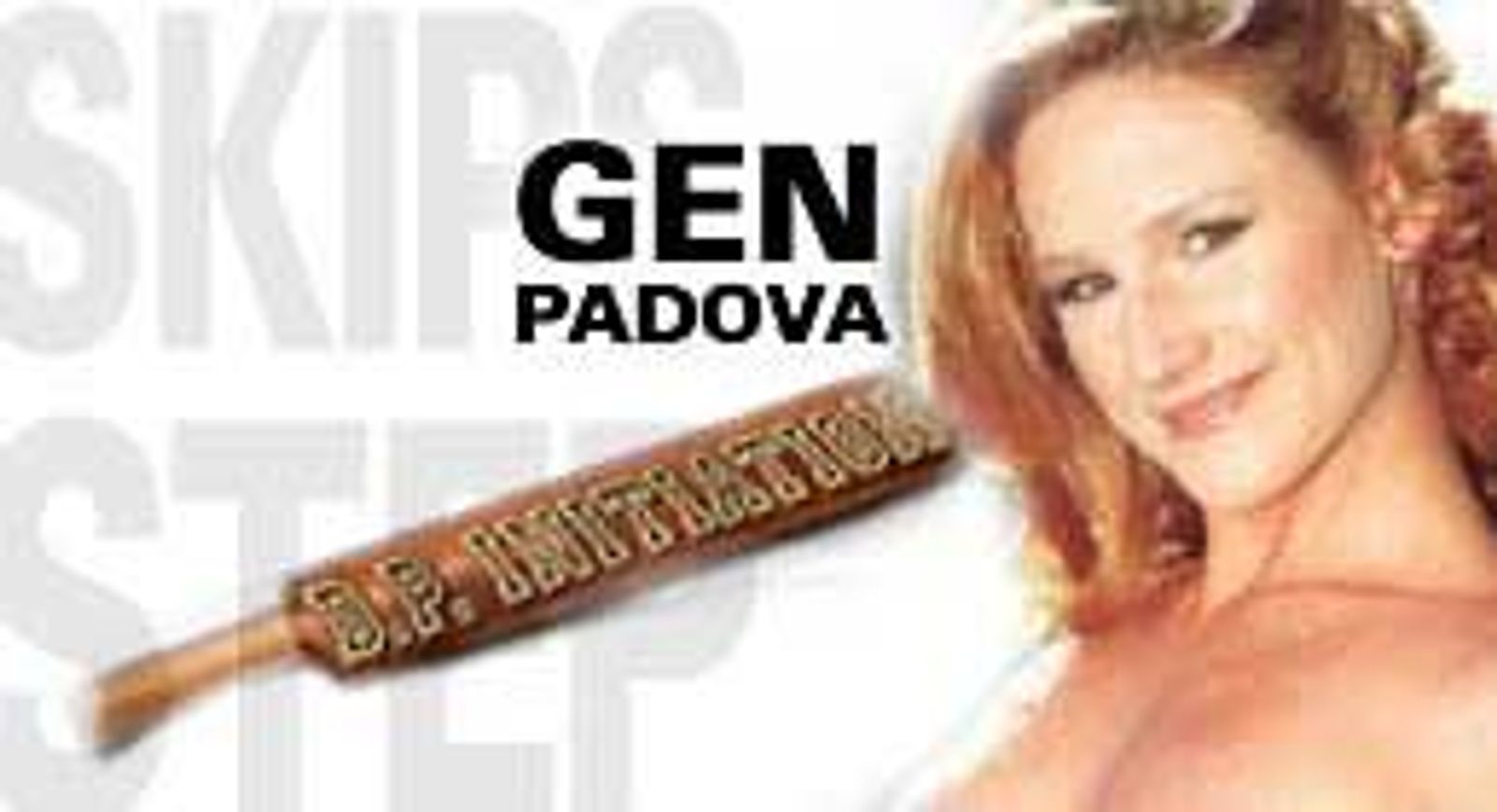 Gen Padova Skips a Step for <I> D.P. Virgins 15</I>