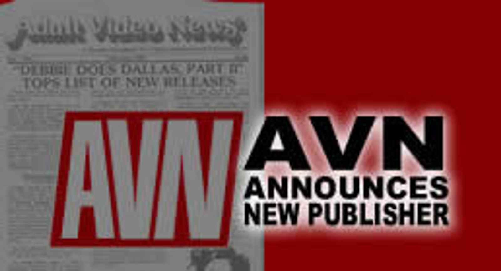 Tim Connelly Joins <I>AVN</I> as Publisher/Editor; Fishbein Becomes President, Ramone Named Managing Editor