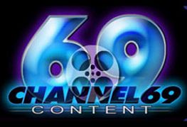 Specialty Niche Streaming Video from Channel 69 Content