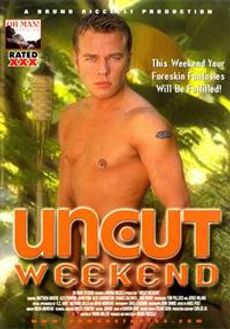 Uncut Weekend