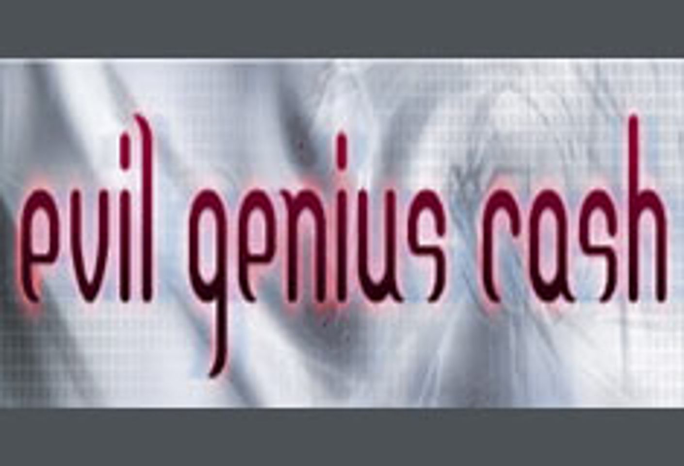 Evil Genius Cash Shoots For Quality & Profits