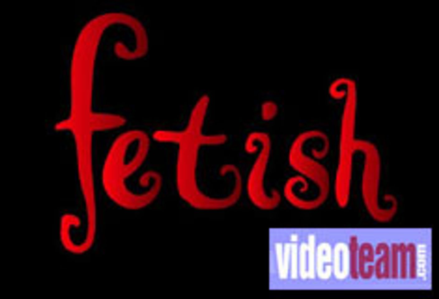 Video Team Sponsors Club Fetish Tonight