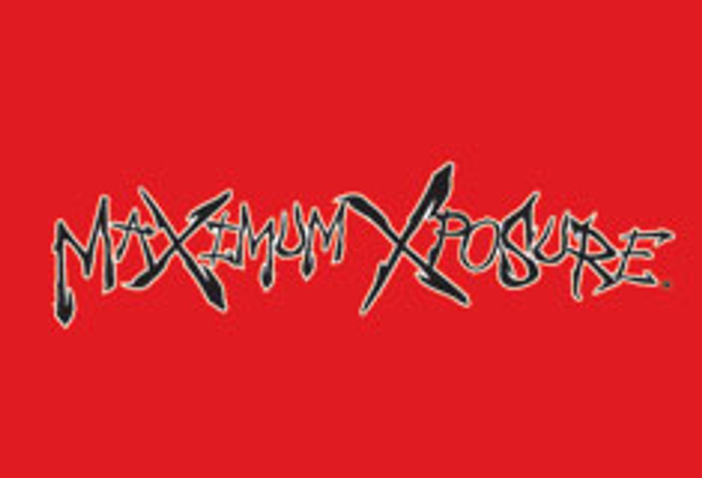 MaXimum Xposure Ships First Two Titles