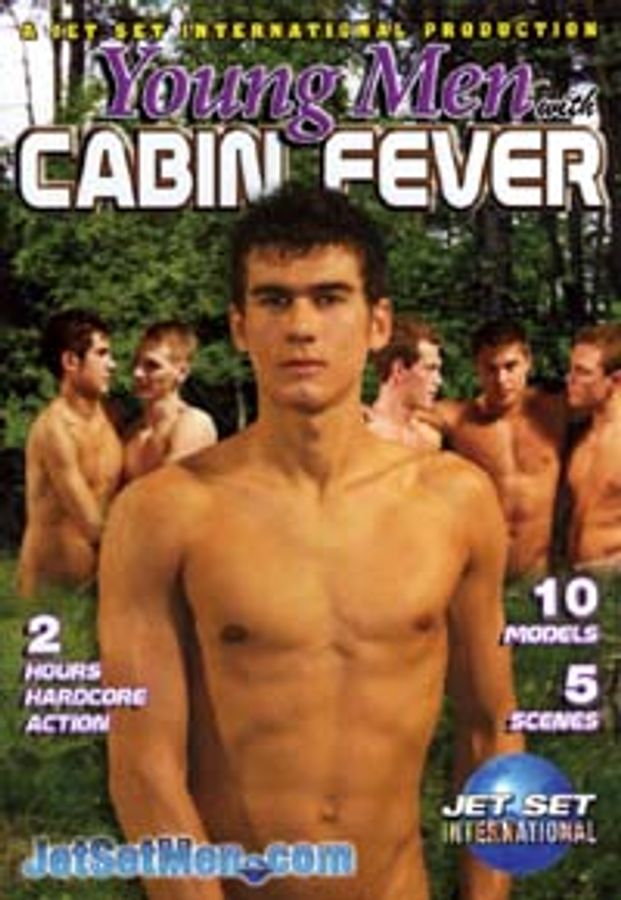 YOUNG MEN WITH CABIN FEVER
