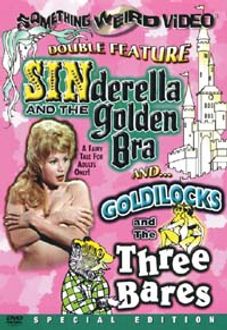 Goldilocks and the Three Bares/Sinderella and the Golden Bra