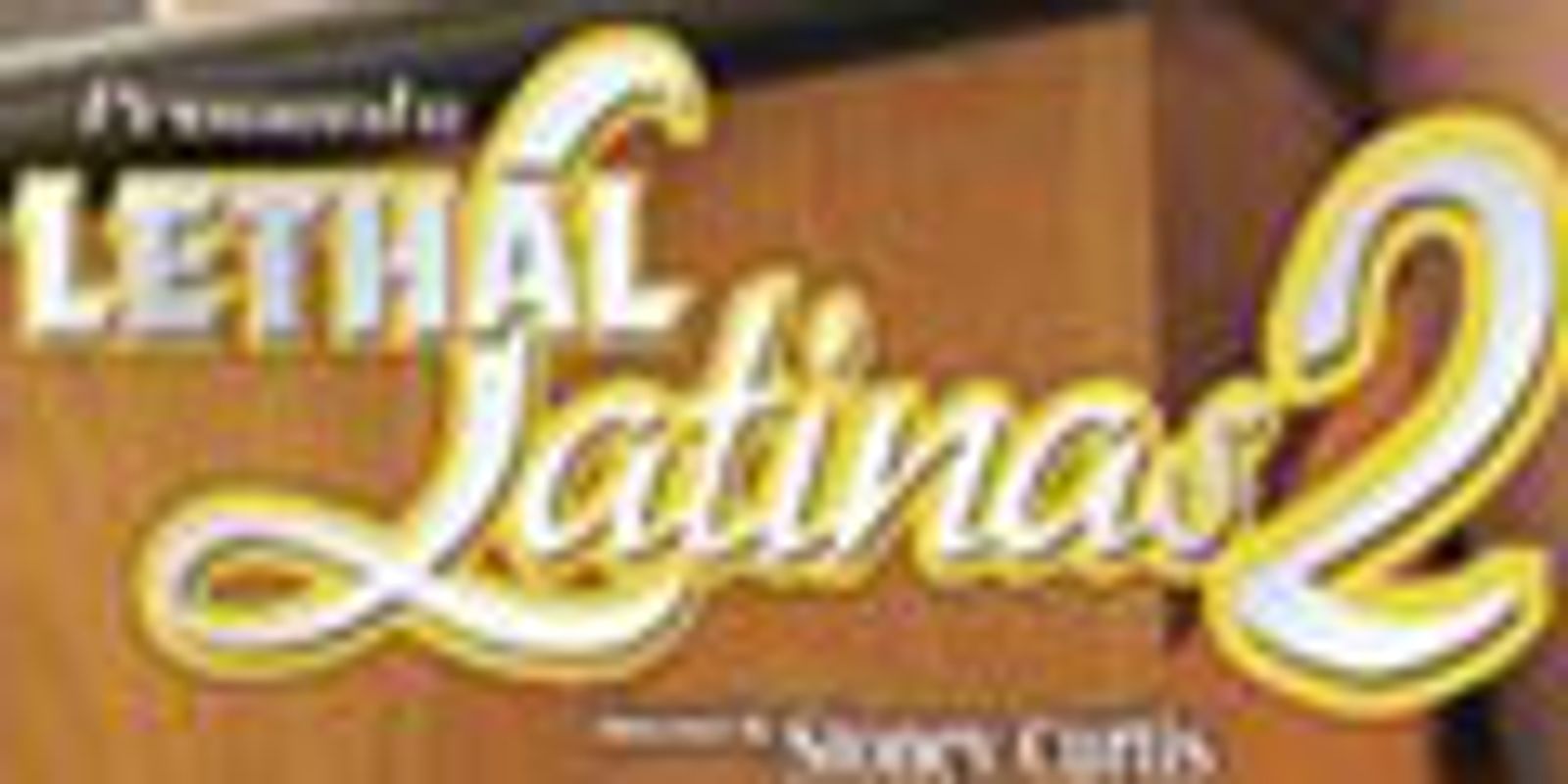 Lethal to Do <i>Latina</i> Series