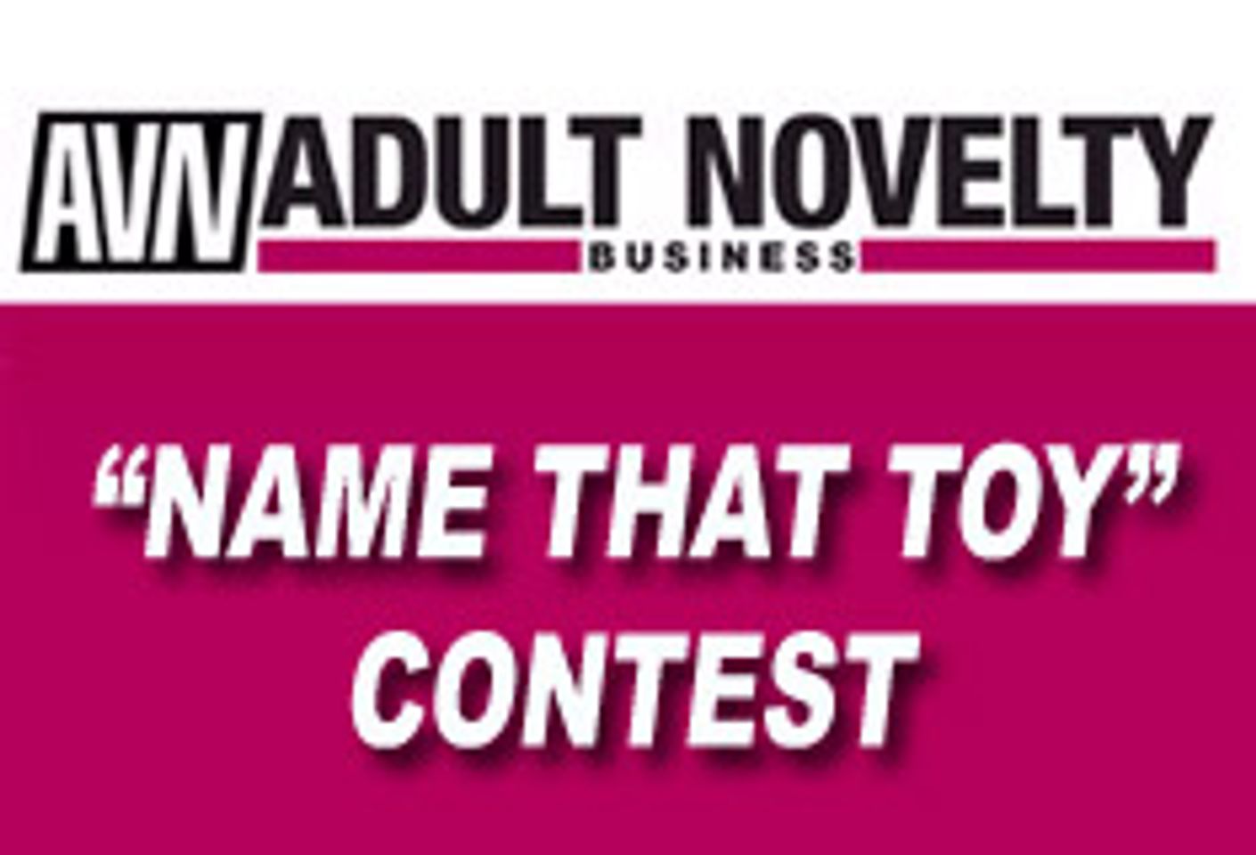 AVNInsider: Name That Toy Contest