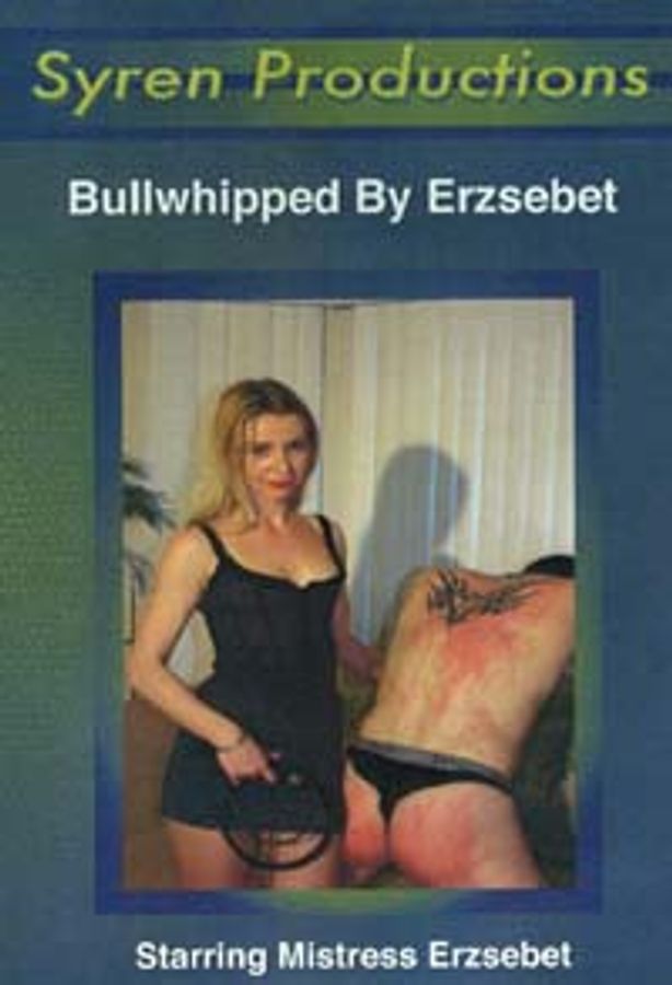 Bullwhipped By Erzsebet