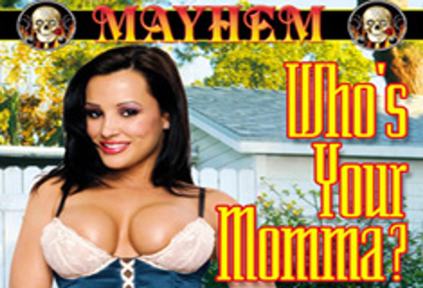 Mayhem Asks <i>Who’s Your Momma?</i>