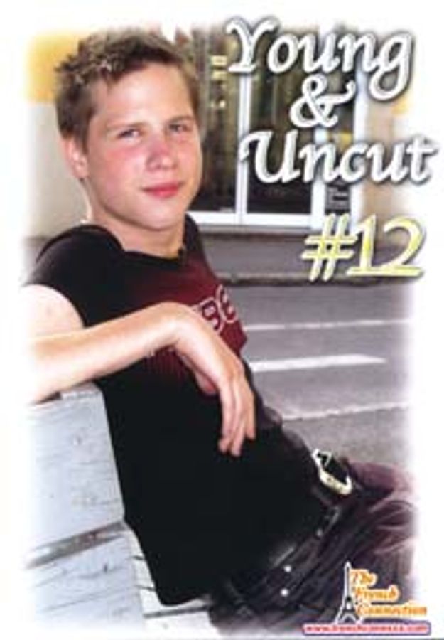 YOUNG AND UNCUT 12