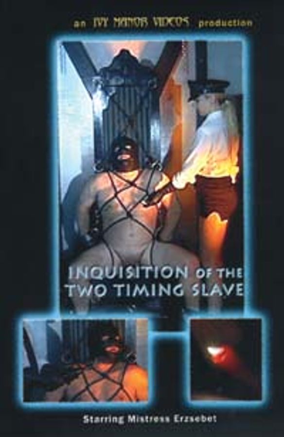 Inquisition of the Two Timing Slave