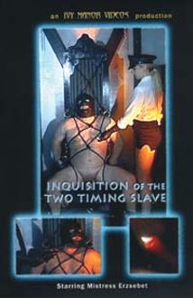 Inquisition of the Two Timing Slave