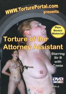 Torture of the Attorney Assistant