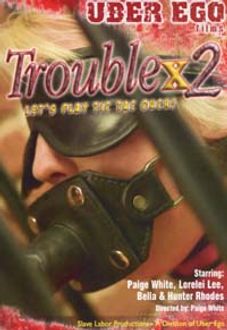 Trouble X 2