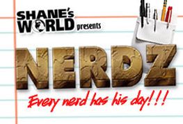 Shane’s World Releases <i>Nerdz</i> Trailer