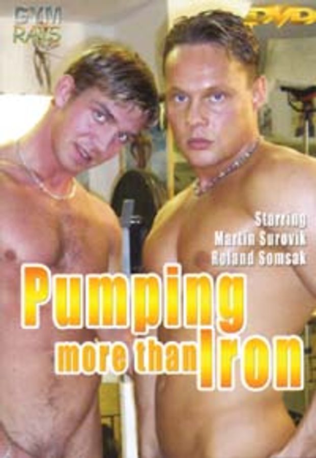 PUMPING MORE THAN IRON