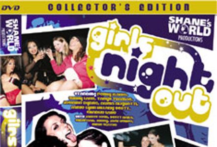 Shane's World Unveils <i>Girls Night Out</i>
