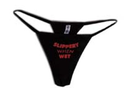 Slippery When Wet Thong