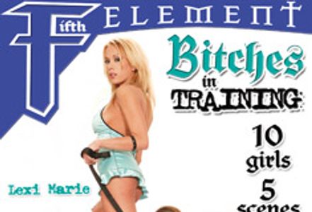 Fifth Element Rolls Out <i>Bitches in Training</i>