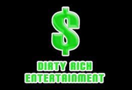 Dirty Rich Entertainment Launches