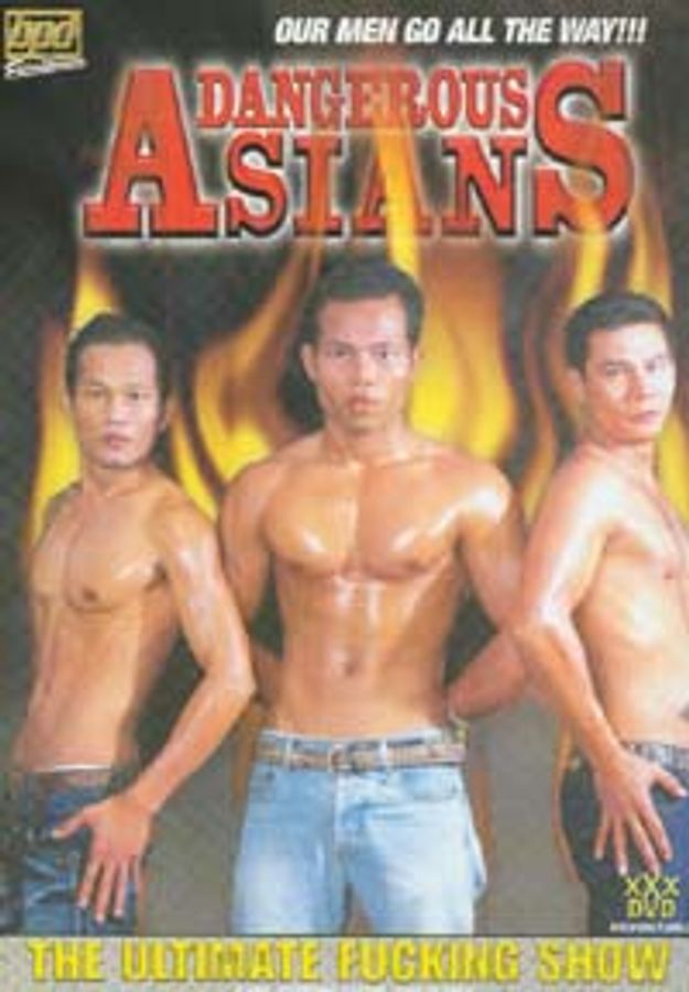 DANGEROUS ASIANS