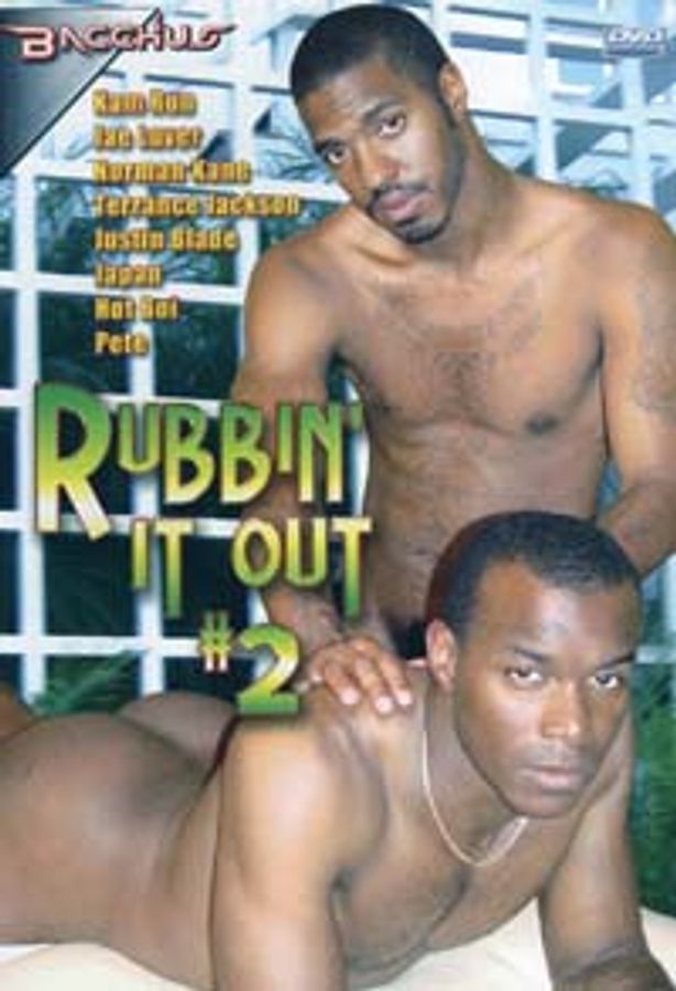 RUBBIN' IT OUT 2