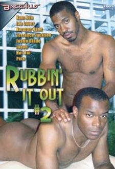 RUBBIN' IT OUT 2