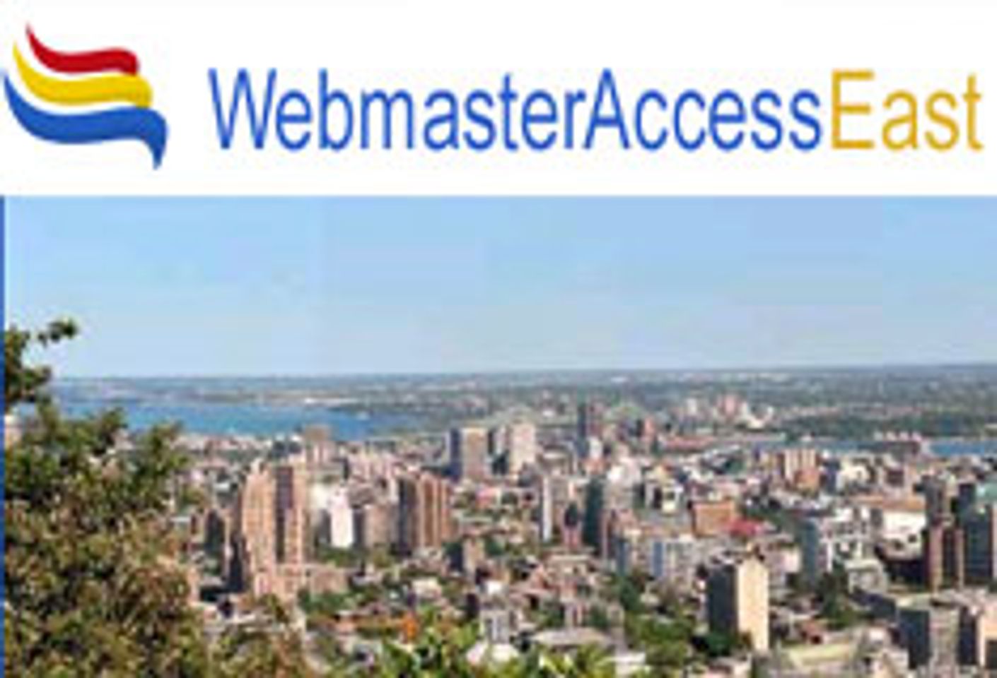 Webmaster Access East Shaping Up Quite Nicely, Thank You