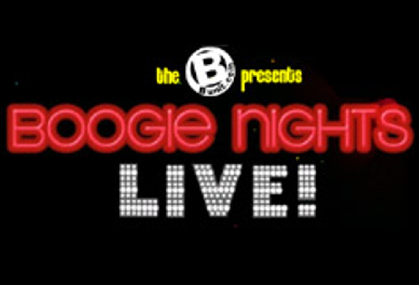 The B Unit Announces Boogie Nights Live, Internext '05