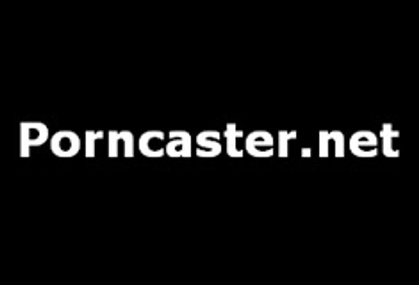 Porncaster.net Begins Podcasting Video Content