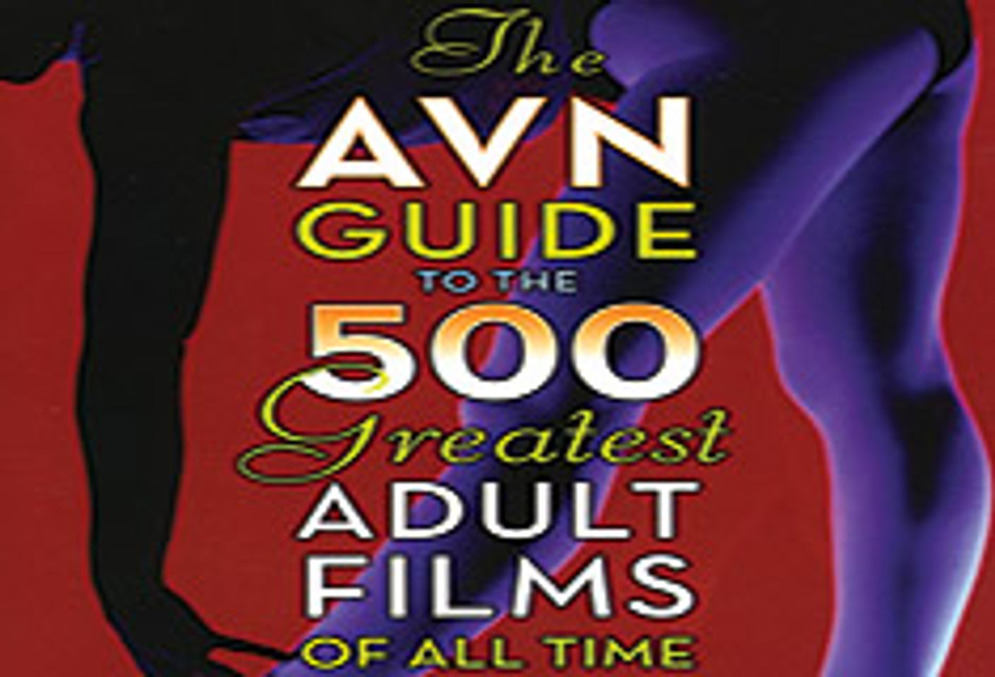 AVN Releases 'Guide to 500 Greatest Adult Films'