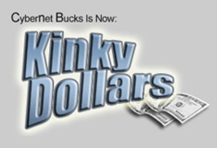 CyberNet Bucks Becomes Kinky Dollars