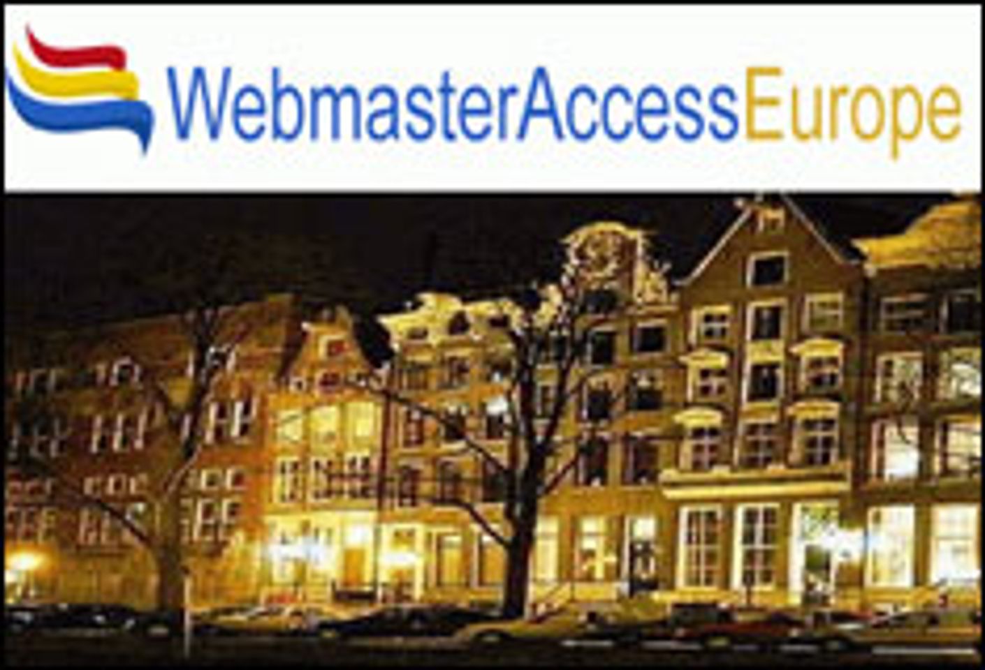 Webmaster Access Europe Registration Closes Today