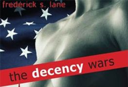 Fred Lane’s New Book: <i>The Decency Wars</i>