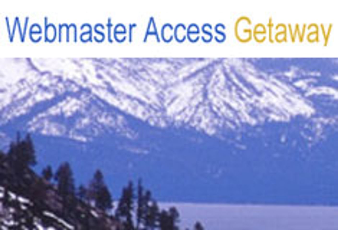 Lake Tahoe the New Home to Webmaster Access Getaway