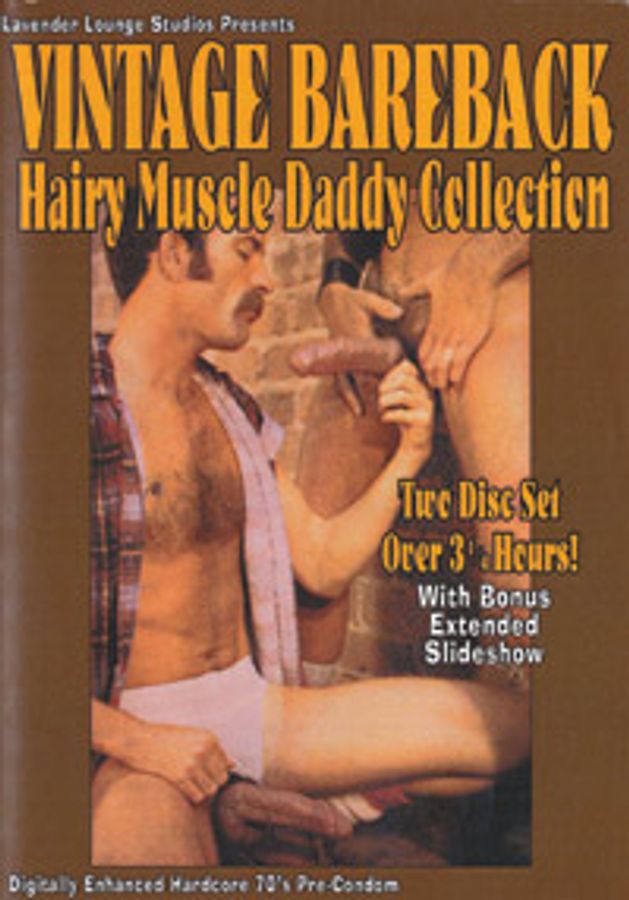 Vintage Bareback: Hairy Muscle Daddy Collection