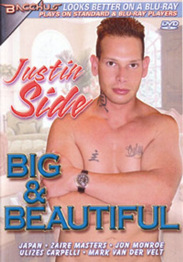 Justin Side: Big & Beautiful