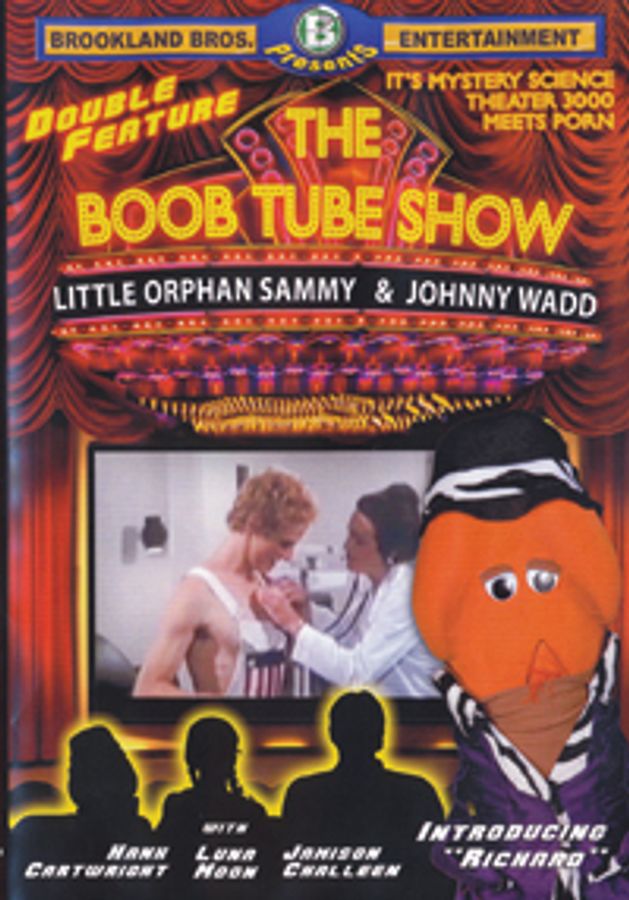 The Boob Tube Show Little Orphan Sammy/ Johnny Wadd
