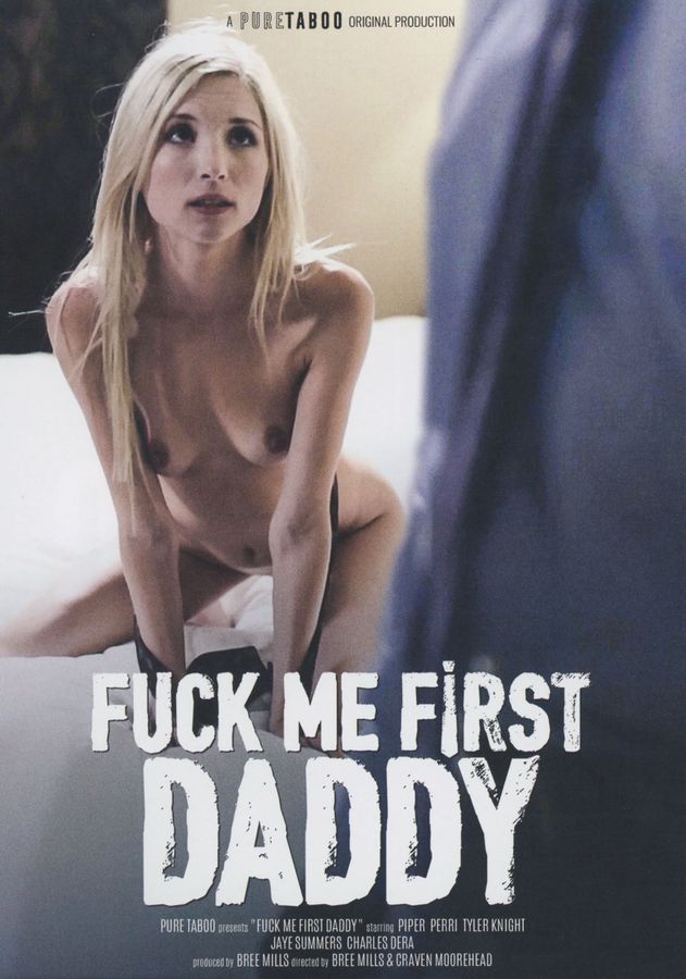 Fuck Me First Daddy