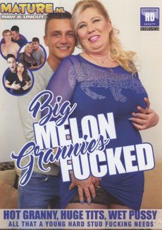 Big Melon Grannies Fucked